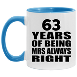 63rd Anniversary 63 Years of Being Mrs Always Right - 11oz Accent Mug Blue