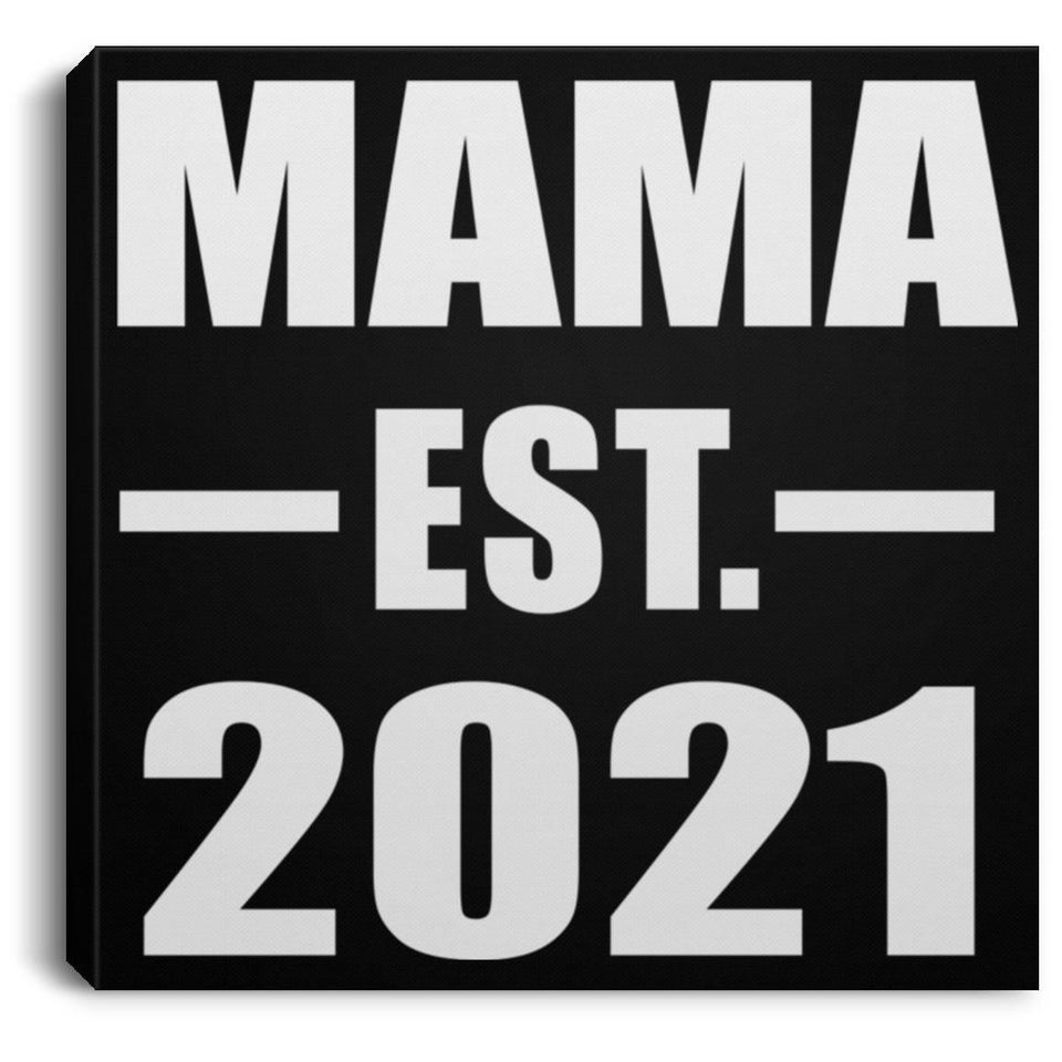 Mama Established EST. 2021 - Canvas Square