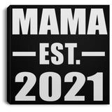 Mama Established EST. 2021 - Canvas Square