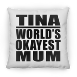 Tina World's Okayest Mum - Throw Pillow