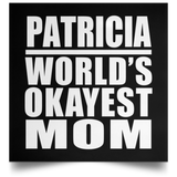 Patricia World's Okayest Mom - Poster Square
