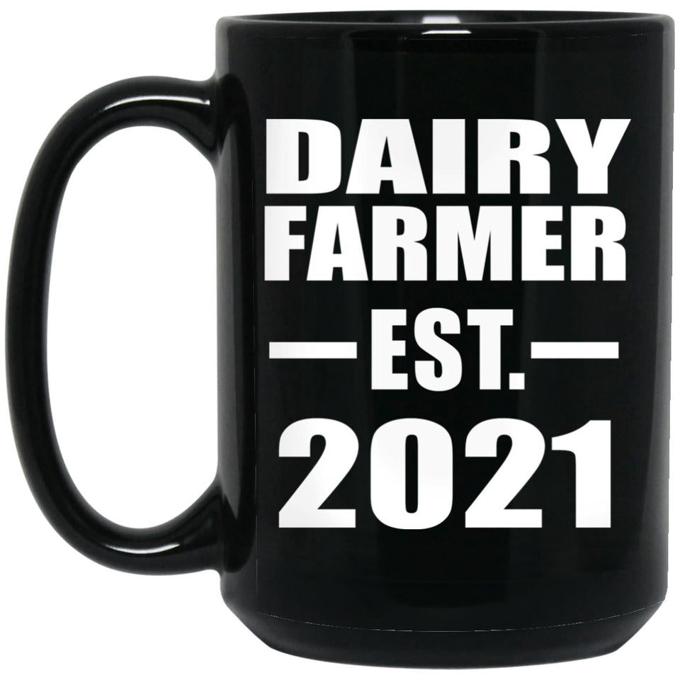 Dairy Farmer Established EST. 2021 - 15oz Coffee Mug Black