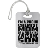 Proud Chemist Mom Of Awesome Son - Luggage Bag Tag