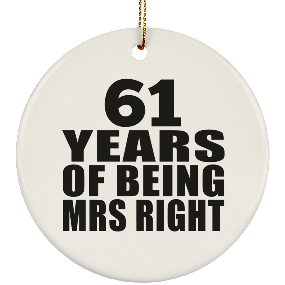 61st Anniversary 61 Years Of Being Mrs Right - Circle Ornament
