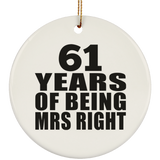 61st Anniversary 61 Years Of Being Mrs Right - Circle Ornament