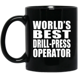 World's Best Drill-Press Operator - 11 Oz Coffee Mug Black