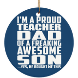 Proud Teacher Dad Of Awesome Son - Circle Ornament
