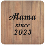 Mama Since 2023 - Drink Coaster C