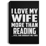 I Love My Wife More Than Reading - Canvas Portrait