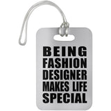 Being Fashion Designer Makes Life Special - Luggage Bag Tag