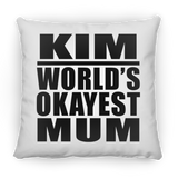 Kim World's Okayest Mum - Throw Pillow