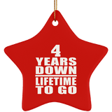 4th Anniversary 4 Years Down Lifetime To Go - Star Ornament