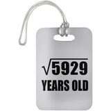 77th Birthday Square Root of 5929 Years Old - Luggage Bag Tag