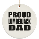 Proud Lumberjack Dad - Circle Ornament