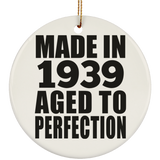 85th Birthday Made In 1939 Aged to Perfection - Circle Ornament
