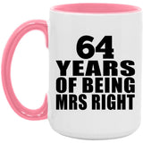64th Anniversary 64 Years Of Being Mrs Right - 15oz Accent Mug Pink
