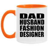 Dad Husband Fashion Designer - 11oz Accent Mug Orange