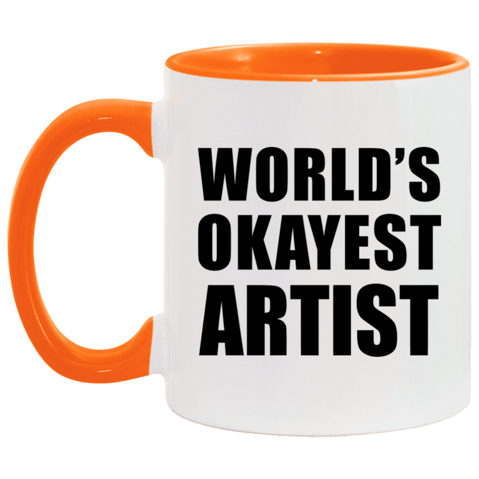 World's Okayest Artist - 11oz Accent Mug Orange