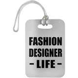 Fashion Designer Life - Luggage Bag Tag