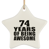 74th Birthday 74 Years Of Being Awesome - Star Ornament