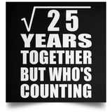 5th Anniversary Square Root of 25 Years Who's Counting - Poster Square