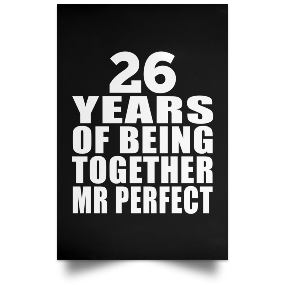 26th Anniversary 26 Years Of Being Mr Perfect - Poster Portrait