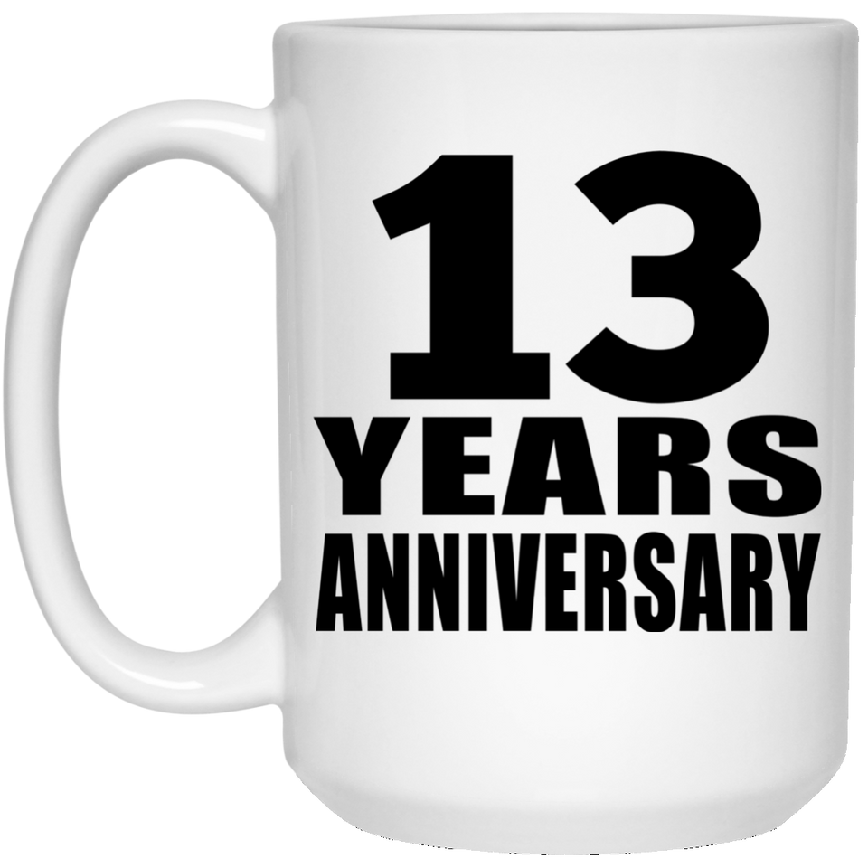 13th Anniversary 13 Years - 15 Oz Coffee Mug
