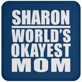 Sharon World's Okayest Mom - Drink Coaster