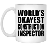 World's Okayest Construction Inspector - 11 Oz Coffee Mug