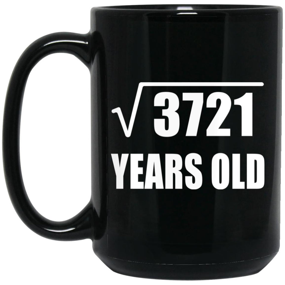 61st Birthday Square Root of 3721 Years Old - 15oz Coffee Mug Black