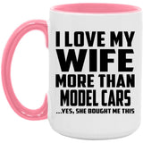 I Love My Wife More Than Model Cars - 15oz Accent Mug Pink