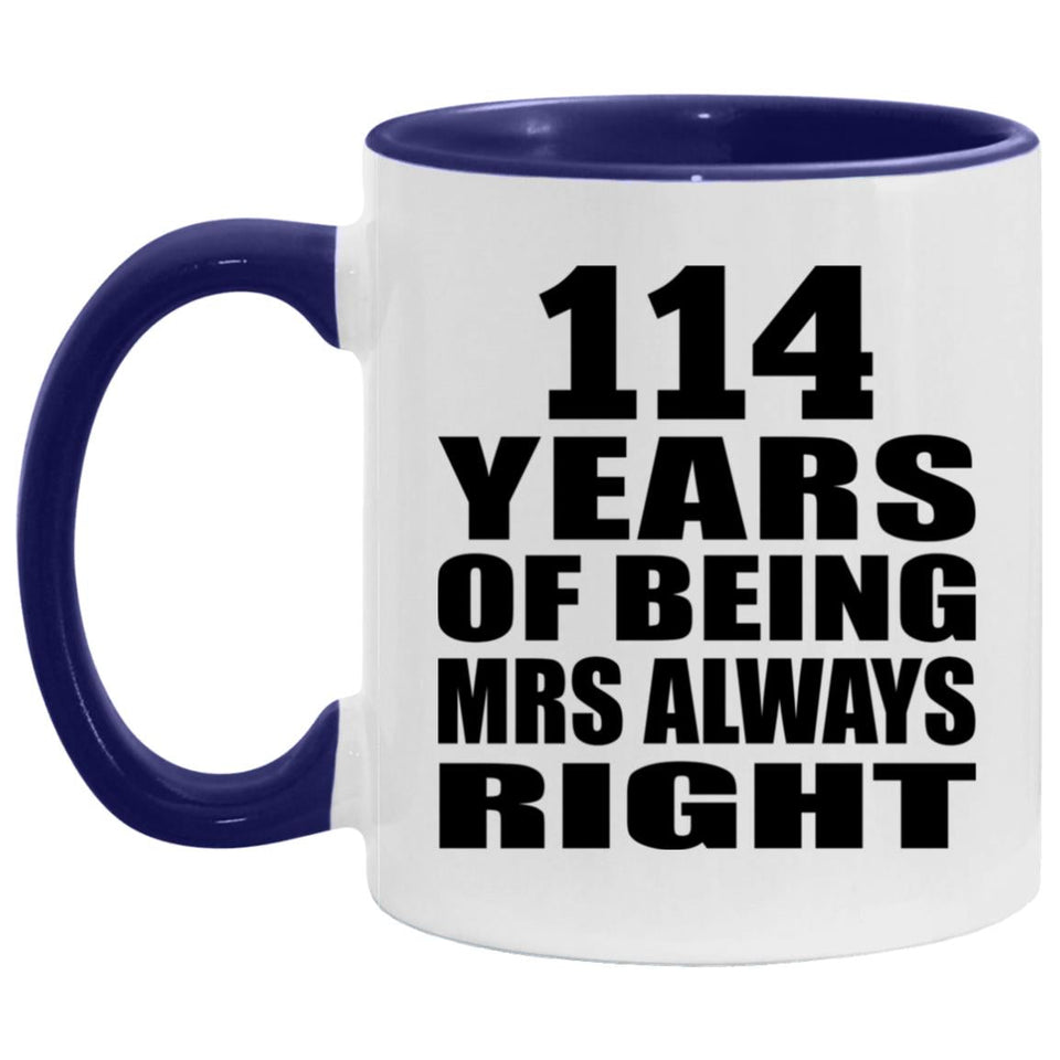 114th Anniversary 114 Years of Being Mrs Always Right - 11oz Accent Mug Purple