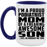 Proud Podiatrist Mom Of Awesome Son - 15oz Accent Mug Purple