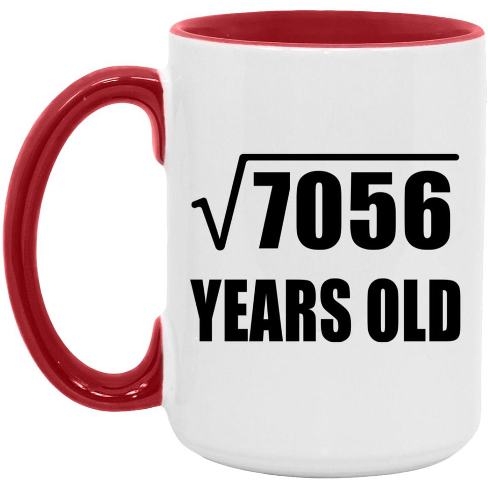 84th Birthday Square Root of 7056 Years Old - 15oz Accent Mug Red
