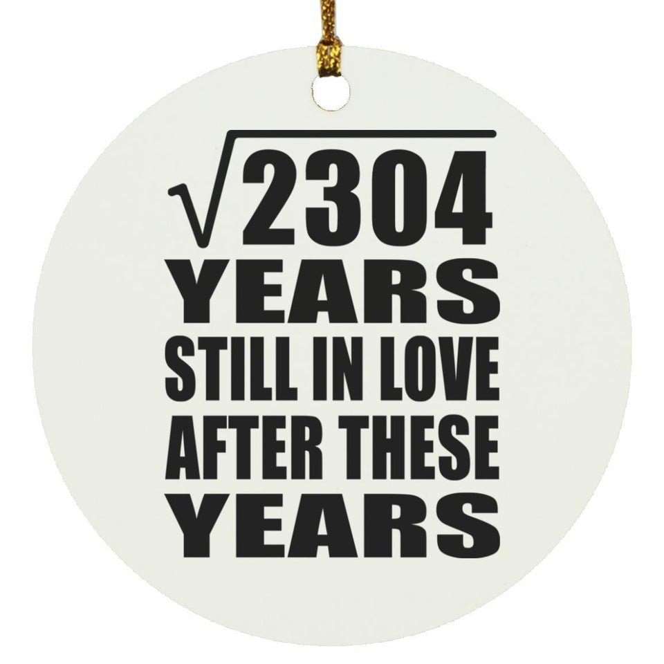 48th Anniversary Square Root of 2304 Years Still In Love - Circle Ornament