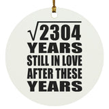 48th Anniversary Square Root of 2304 Years Still In Love - Circle Ornament