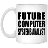 Future Computer Systems Analyst - 11oz Coffee Mug