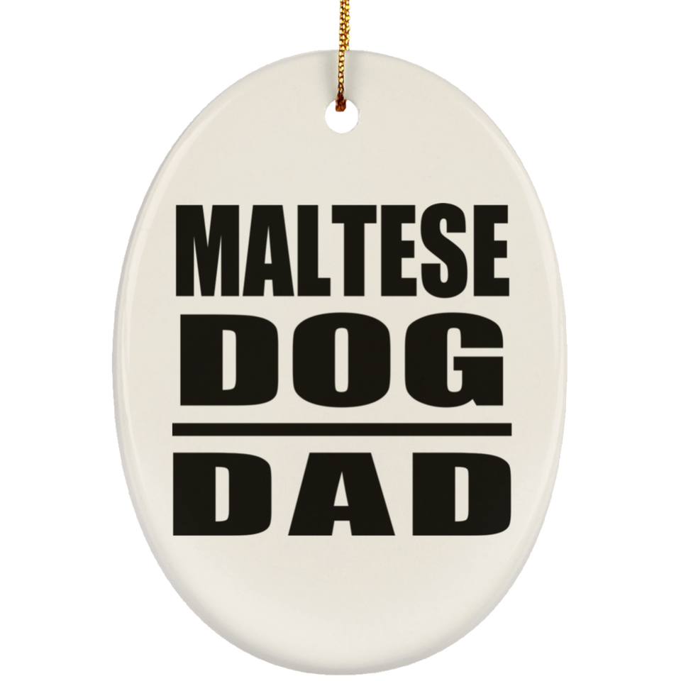 Maltese Dog Dad - Oval Ornament