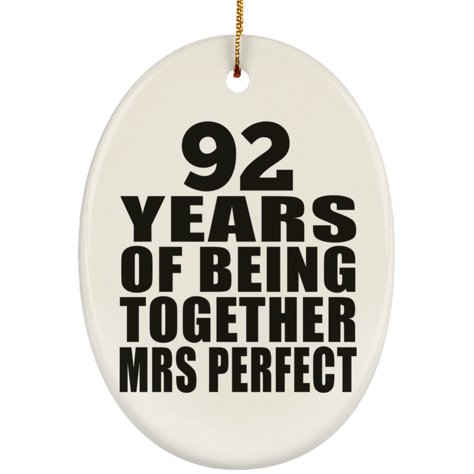 92nd Anniversary 92 Years Of Being Mrs Perfect - Oval Ornament
