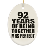 92nd Anniversary 92 Years Of Being Mrs Perfect - Oval Ornament