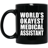World's Okayest Medical Assistant - 11 Oz Coffee Mug