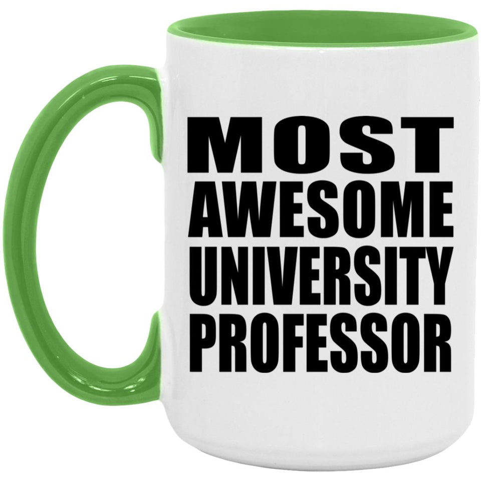 Most Awesome University Professor - 15oz Accent Mug Green