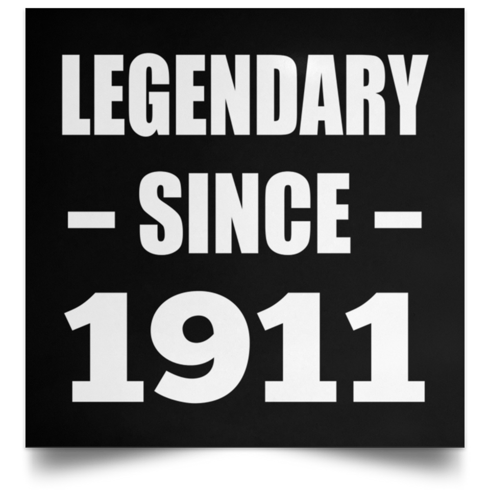 113th Birthday Legendary Since 1911 - Poster Square