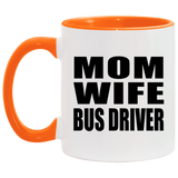 Mom Wife Bus Driver - 11oz Accent Mug Orange