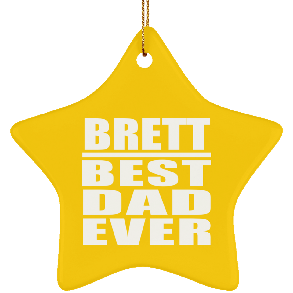 Brett Best Dad Ever - Star Ornament