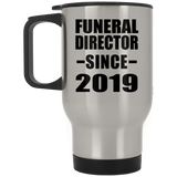 Funeral Director Since 2019 - Silver Travel Mug