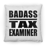 Badass Tax Examiner - Throw Pillow