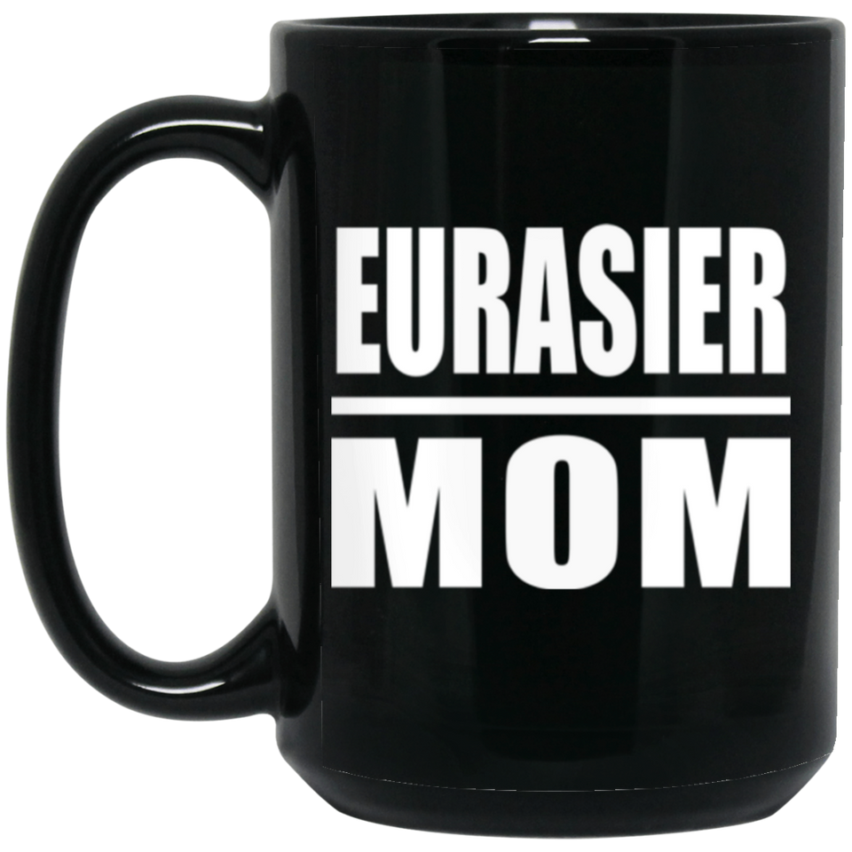 Eurasier Mom - 15oz Coffee Mug Black
