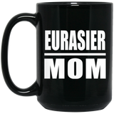 Eurasier Mom - 15oz Coffee Mug Black