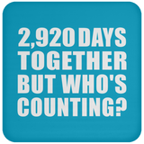 8th Anniversary 2,920 Days Together But Who's Counting - Drink Coaster